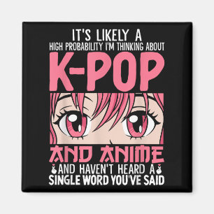 Ik denk aan Kpop Funny Anime Otaku Kpop Music Magneet