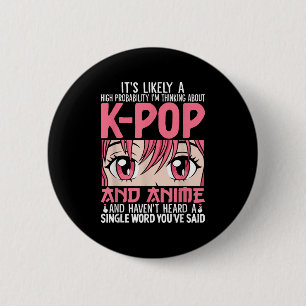 Ik denk aan Kpop Funny Anime Otaku Kpop Music Ronde Button 5,7 Cm