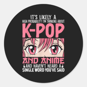 Ik denk aan Kpop Funny Anime Otaku Kpop Music Ronde Sticker