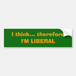 Ik denk... daarom ben ik LIBERAL Bumpersticker