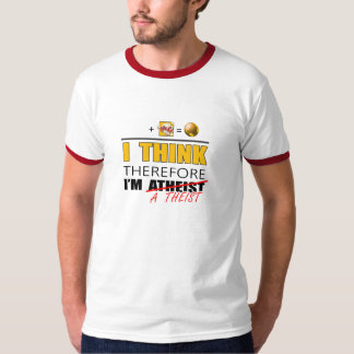Ik denk daarom dat ik een Theist ben T-shirt