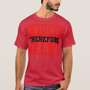 Ik denk daarom dat ik radios haat (1) t-shirt