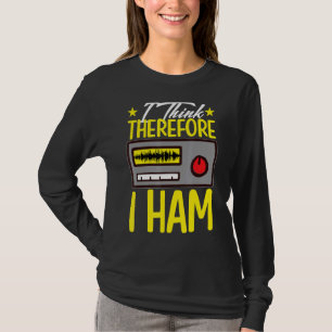 Ik denk daarom dat ik voor Amateur Radio pleit T-shirt
