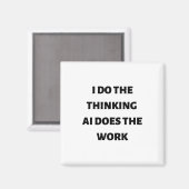 Ik denk dat AI het werk doet Magneet (Voorkant / Achterkant)