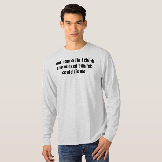 Ik denk dat het gekrulde amulet me kan herstellen t-shirt (Voorkant volledig)