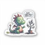 Ik denk dat ik geen groene klauw heb - Schattige D Sticker (Voorkant)