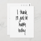 Ik denk dat ik gewoon blij zal zijn vandaag Briefk Briefkaart (Voorkant / Achterkant)