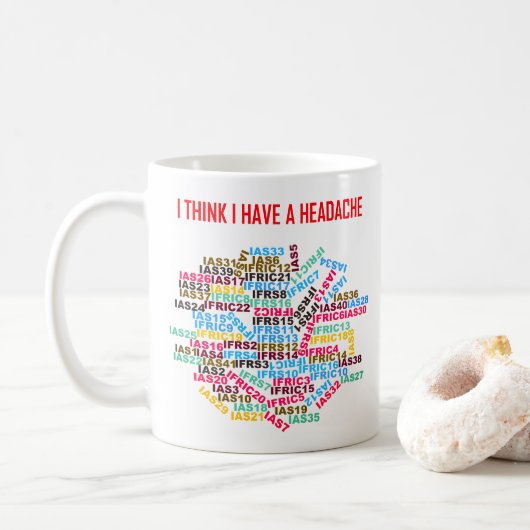 "Ik denk dat ik hoofdpijn heb" Koffiemok (Met donut)