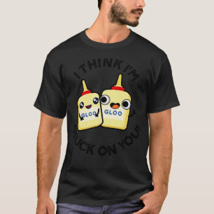 Ik denk dat ik vast zit aan je grappige paar lijm t-shirt