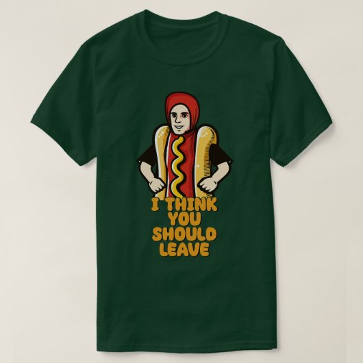 Ik denk dat je Hot Dog Meme moet verlaten T-shirt (Design voorkant)