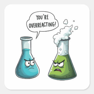 Ik denk dat je overdrijft Funny Nerd Science Vierkante Sticker
