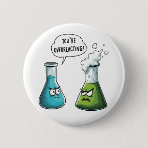 Ik denk dat je overdrijft met grappige nerdwetensc ronde button 5,7 cm