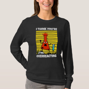 Ik denk dat je overreageert op Nerd Science 1 T-shirt