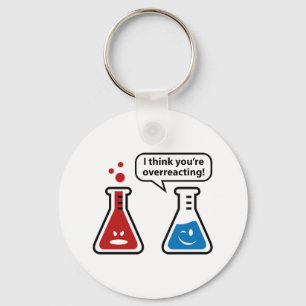 Ik denk dat je overreageert! sleutelhanger