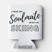 Ik denk dat mijn zielsverwant misschien gaat skiën blikjeskoeler (Achterkant)