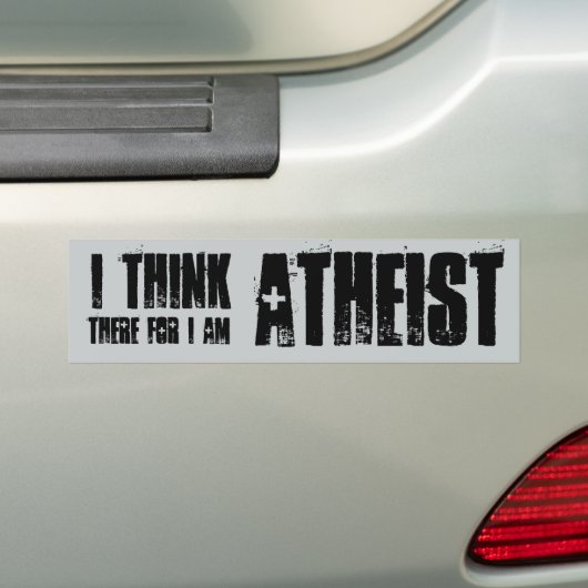 ik denk dus dat ik atheïst ben , bumpersticker (Op auto)