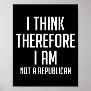 Ik denk dus dat ik geen Republikeins Democratische Poster