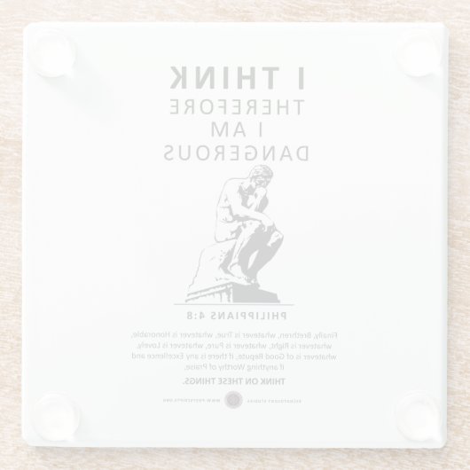 Ik denk dus dat ik gevaarlijk ben glazen onderzetter (Achterkant)