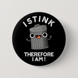 Ik denk dus dat ik grappig ben met trash pun Dark Ronde Button 5,7 Cm
