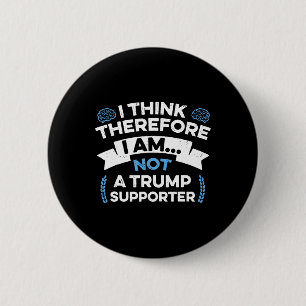 Ik denk dus ik ben geen Trump-aanhanger Ronde Button 5,7 Cm