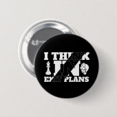 Ik denk in exit plannen - POD Ronde Button 5,7 Cm (Voorkant /achterkant)