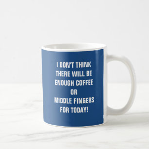 Ik denk niet dat er genoeg koffie of midden zal zi koffiemok
