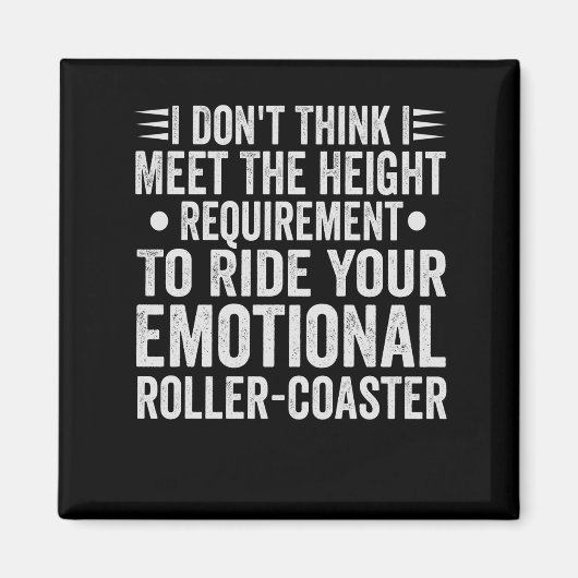 Ik denk niet dat ik aan uw lengte-eis voldoe om magneet (Voorkant)