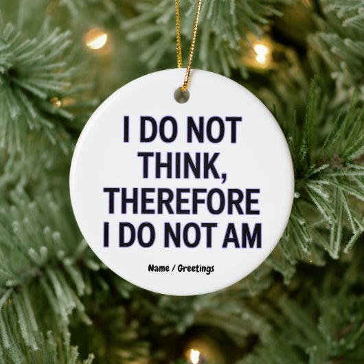 Ik denk niet dat ik dus geen filosofie ben keramisch ornament (Boom)