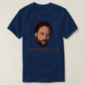 Ik denk niet dat Tim T-shirt (Design voorkant)