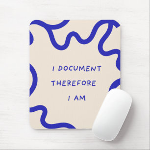 'Ik documenteer dus ik ben' Grappig collega cadeau Muismat