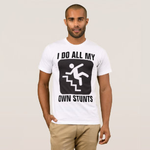 IK DOE AL MIJN EIGEN STUNTEN Funny T-shirts
