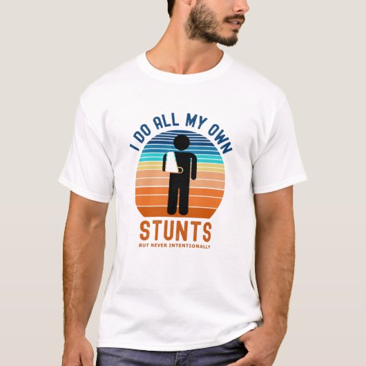 Ik doe al mijn eigen stunts t-shirt (Voorkant)