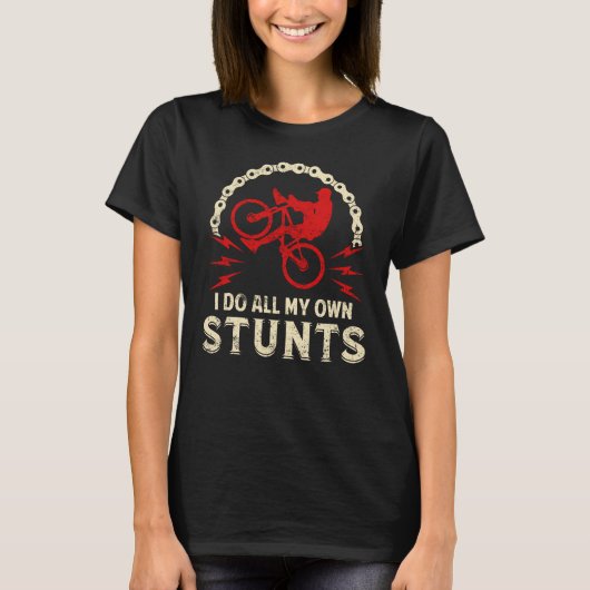 Ik doe al mijn eigen stunts t-shirt (Voorkant)