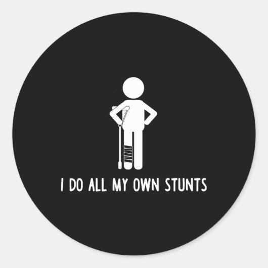 Ik doe al m'n eigen stunts goed... ronde sticker (Voorkant)