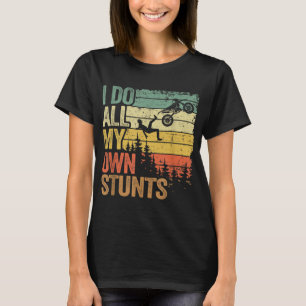Ik doe al m'n eigen Stunts Motocross pa Biker Funn T-shirt
