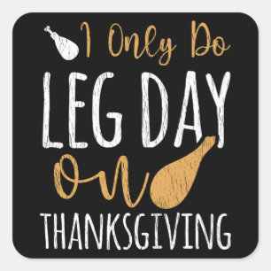 Ik Doe Alleen Been Dag Thanksgiving Grappige Kalko Vierkante Sticker
