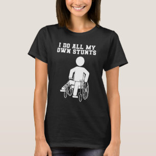 Ik Doe Allemaal Mijn Eigen Stunts Gebroken Been Ge T-shirt