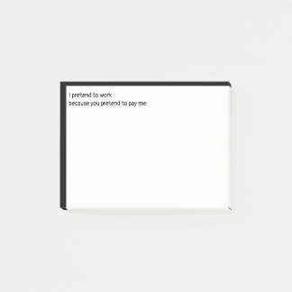 Ik doe alsof ik werk omdat je doet alsof je me bet post-it® notes
