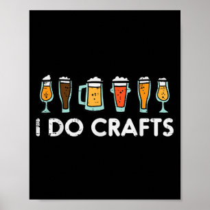 Ik doe ambachtelijk bier Funny Homebrew Mannen Vro Poster