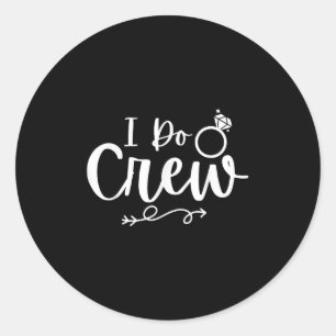 Ik Doe Bemanning Bruid Bruidegom Vrijgezellenfeest Ronde Sticker
