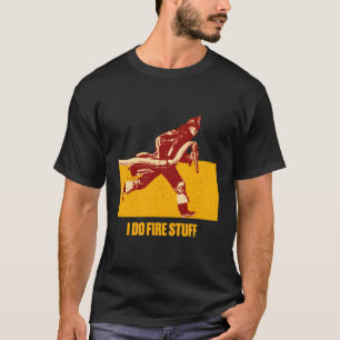 Ik doe brandspullen brandweer Humor vuur T-shirt
