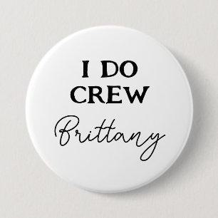 Ik Doe Crew Bachelorette Zwart En Wit Naam Ronde Button 7,6 Cm