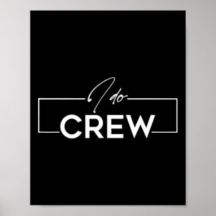 Ik doe Crew Groom Crew Wedding Bachelor Party Matc Poster