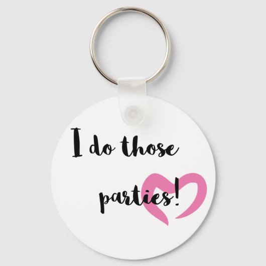 Ik doe die feestjes. sleutelhanger (Voorkant)