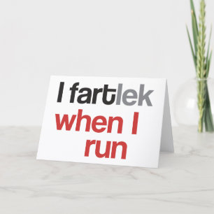 Ik doe FARTlek als ik Ren © - Grappige Hardloop Th Kaart