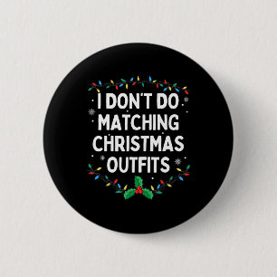 Ik doe geen bijpassende kerstoutfits familie Chris Ronde Button 5,7 Cm