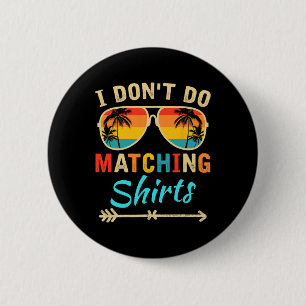 Ik doe geen bijpassende Shirten Grappig bijpassend Ronde Button 5,7 Cm