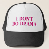 Ik doe geen drama trucker pet (Voorkant)
