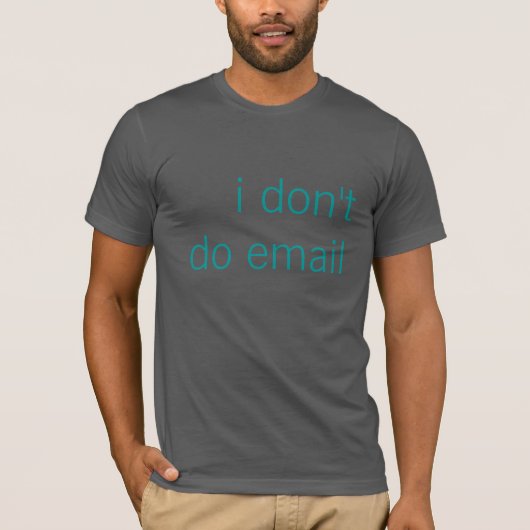 Ik doe geen e-mail t-shirt (Voorkant)