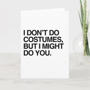 IK DOE GEEN KOSTUUMS, MAAR IK ZOU U KUNNEN DOEN KAART